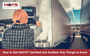 A Complete Guide to HACCP Certification and Audits HQTS