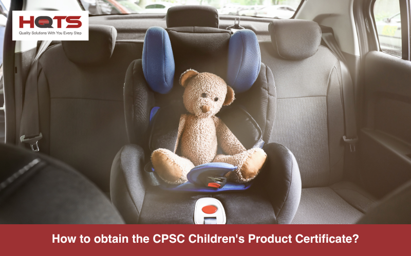 Product: How to obtain the Children's Product Certificate in 2023 - HQTS